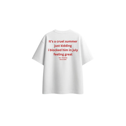 It's A Cruel Summer (Limited Edition) - Oversized Tee
