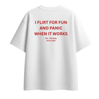 I Flirt For Fun - Oversized Tee
