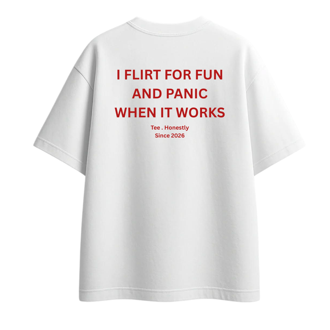 I Flirt For Fun - Oversized Tee