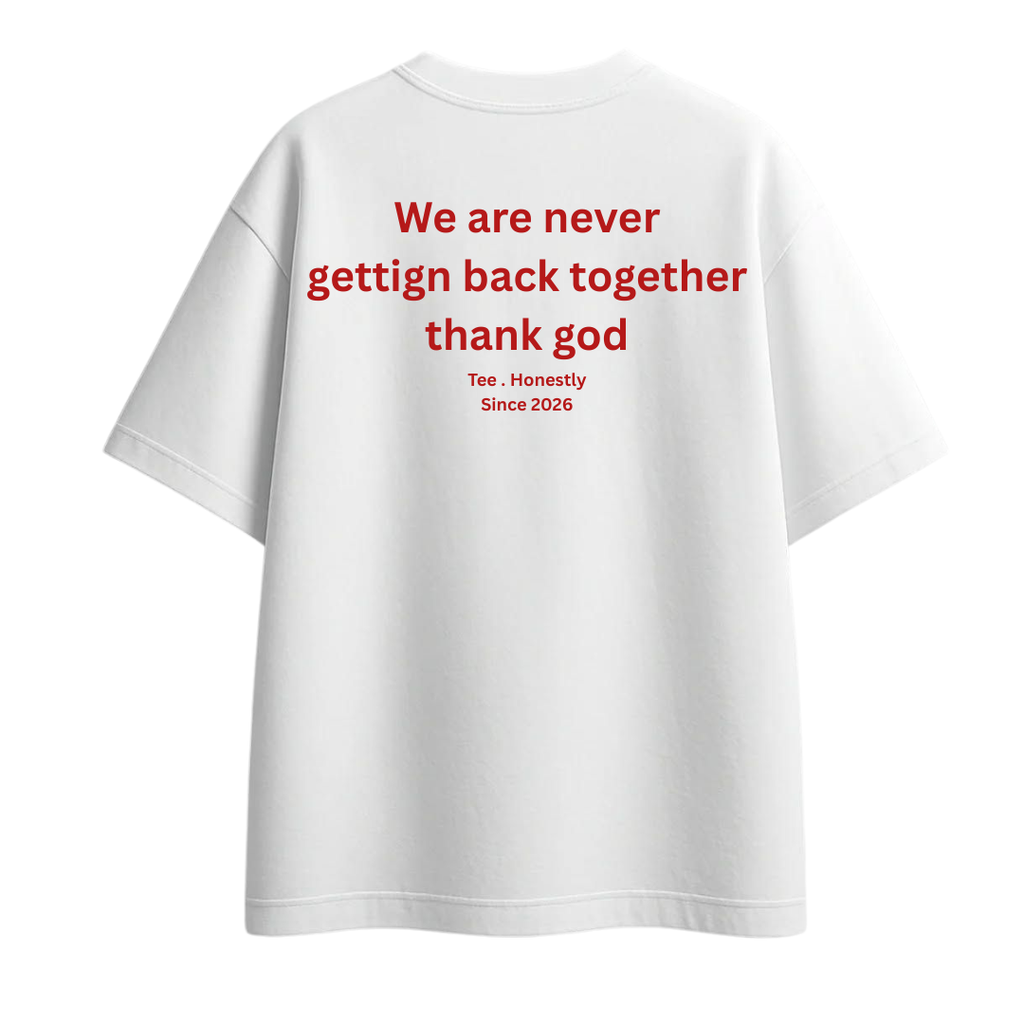 We Are Never - Oversized Tee