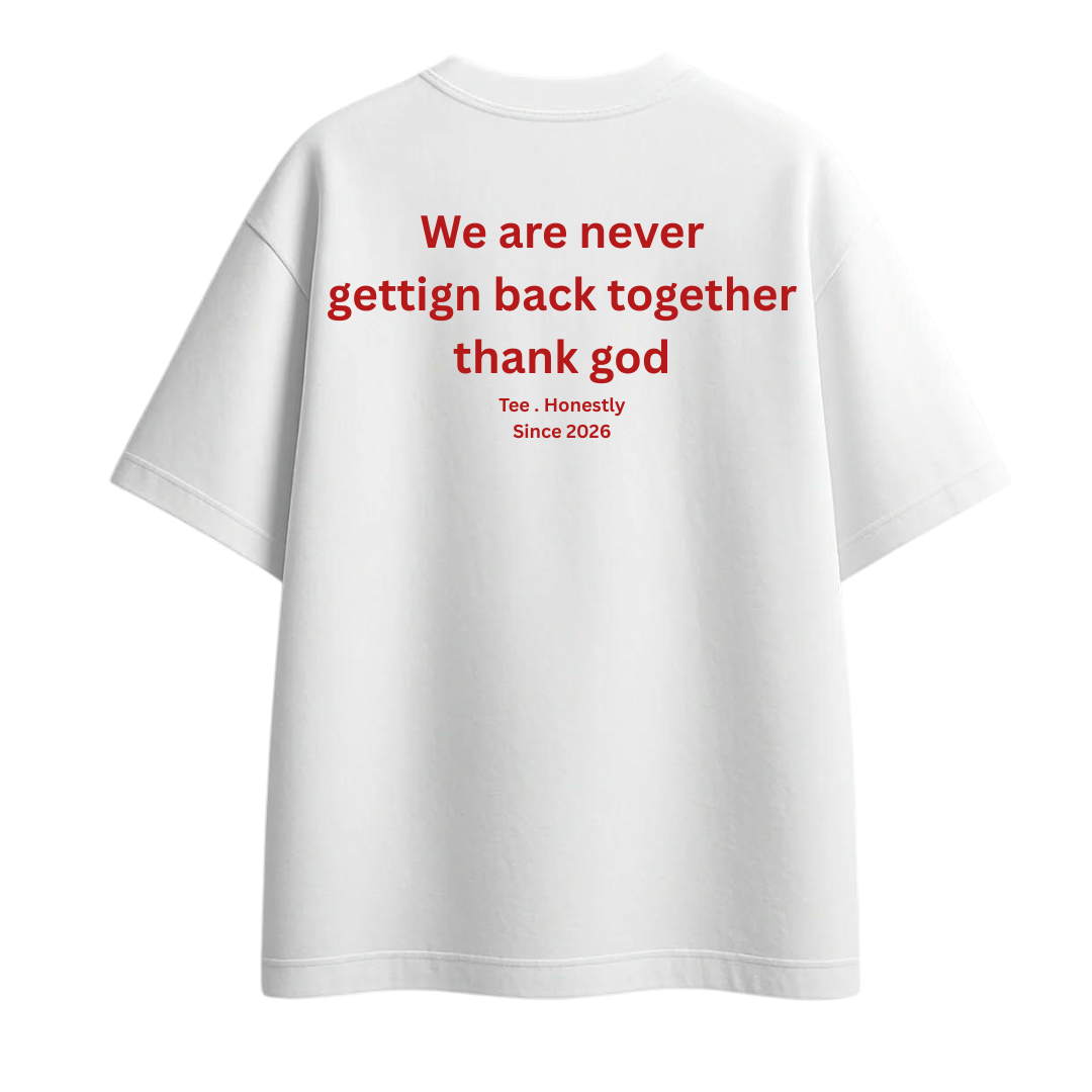 We Are Never - Oversized Tee