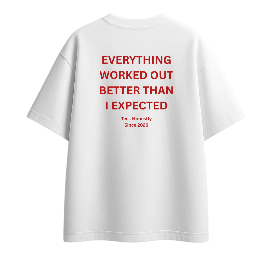 Everything worked out - Oversized Tee
