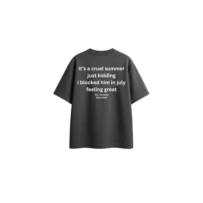 It's A Cruel Summer (Limited Edition) - Oversized Tee
