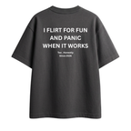 I Flirt For Fun - Oversized Tee