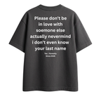 Please don’t be in love - Oversized Tee