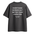 Everything worked out - Oversized Tee