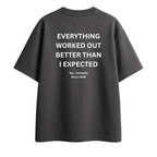 Everything worked out - Oversized Tee