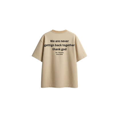 We Are Never Getting Back (Limited Edition) - Oversized Tee