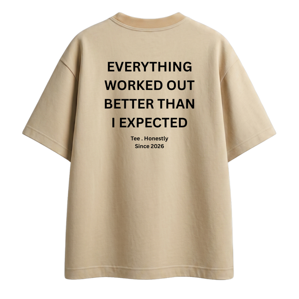 Everything worked out - Oversized Tee