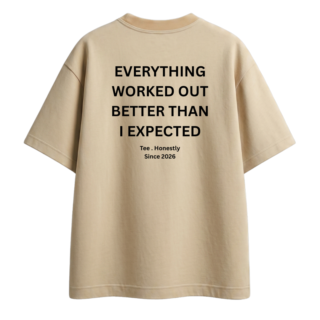Everything worked out - Oversized Tee