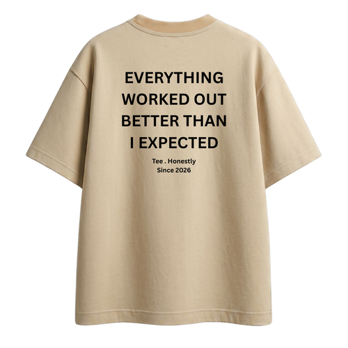 Everything worked out - Oversized Tee