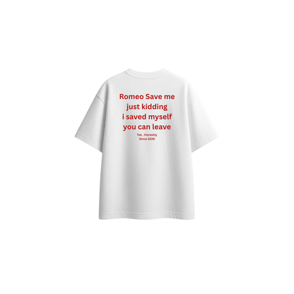 Romeo Save Me Just Kidding (Limited Edition) - Oversized Tee