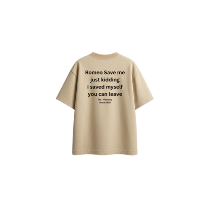 Romeo Save Me Just Kidding (Limited Edition) - Oversized Tee